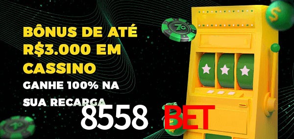 8558 bet melhor bônus de depósito
